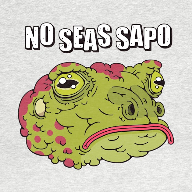 No seas Sapo by Franjos